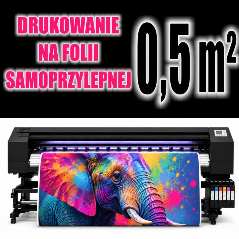 Drukowanie na folii samoprzylepnej – wydruk 0,5 m²